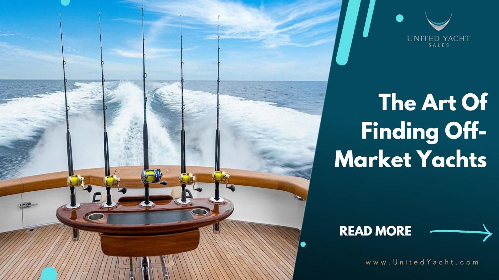 photo of The Art Of Finding Off-Market Yachts