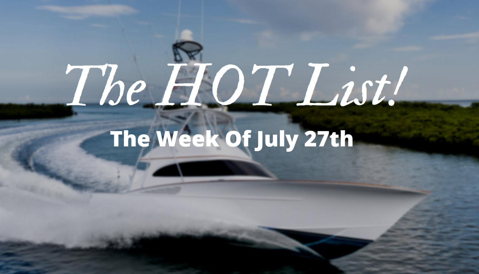 photo of The Hot List - Week Of July 27th