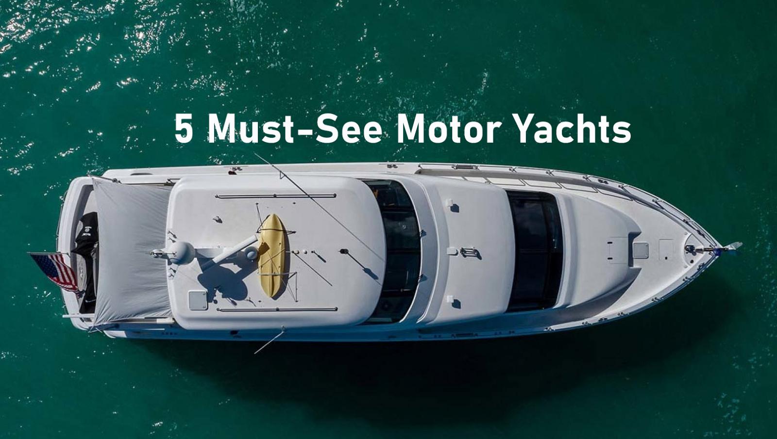 photo of 5 Must-See Motor Yachts In Florida