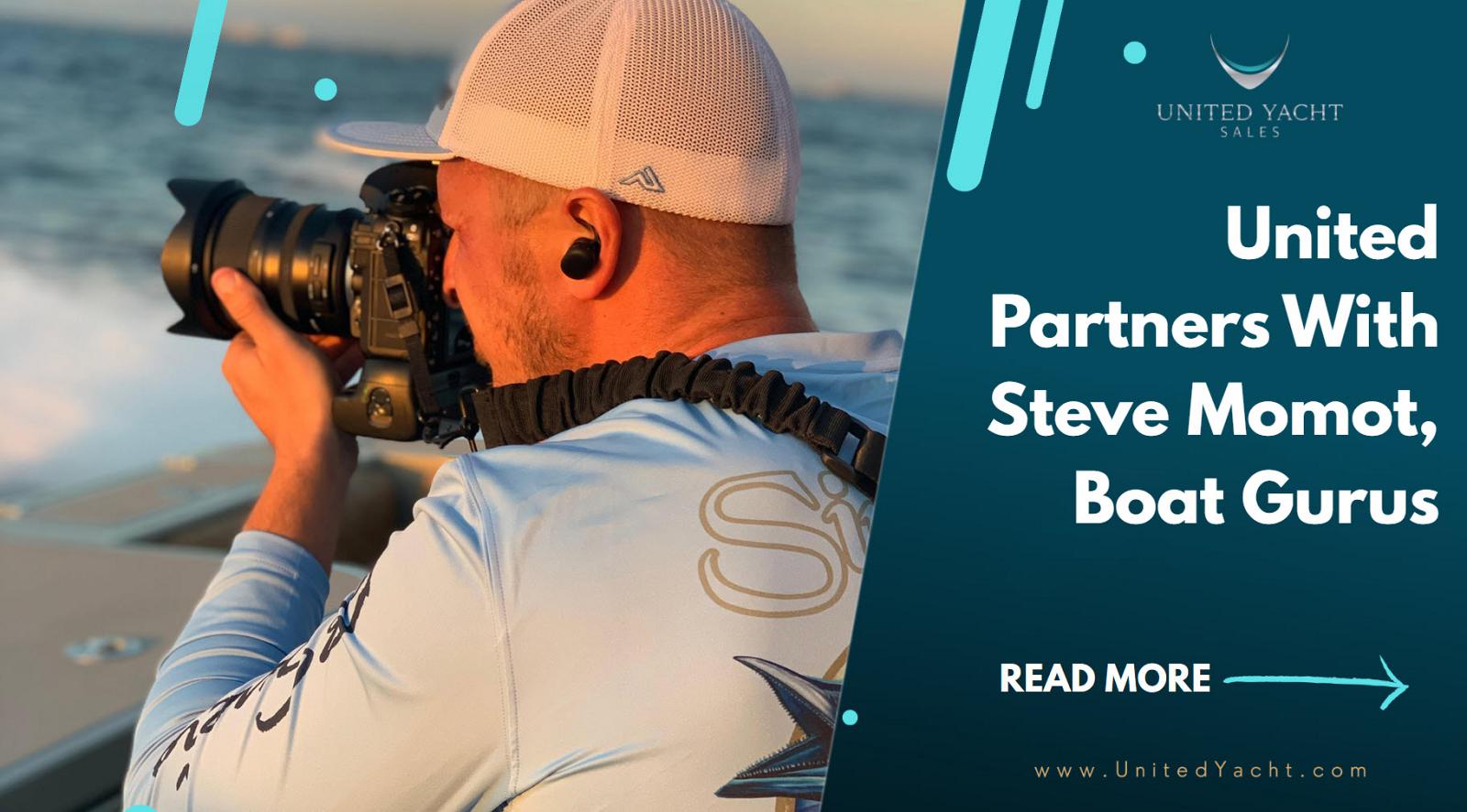 photo of United Yacht Sales Expands Social Media Presence With Steve Momot