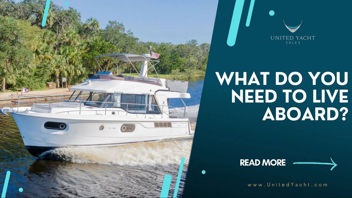 Living On A Boat: Guide To Choosing The Right Live Aboard | United ...