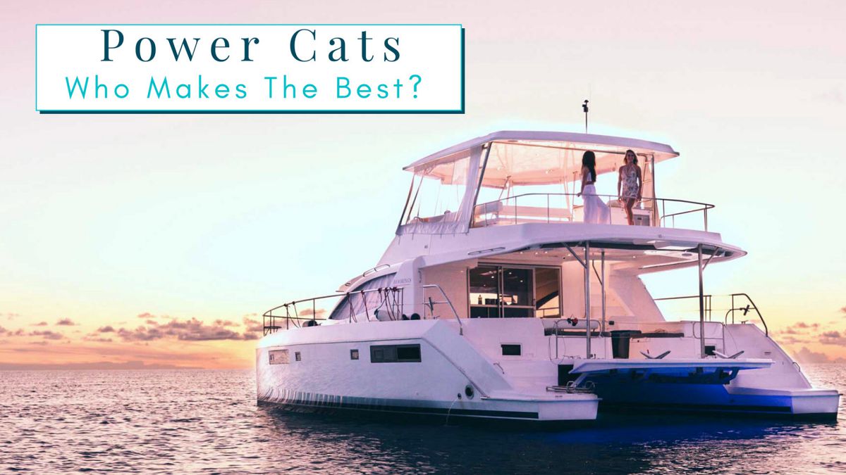 Who Makes The Best Power Catamaran? United Yacht Sales