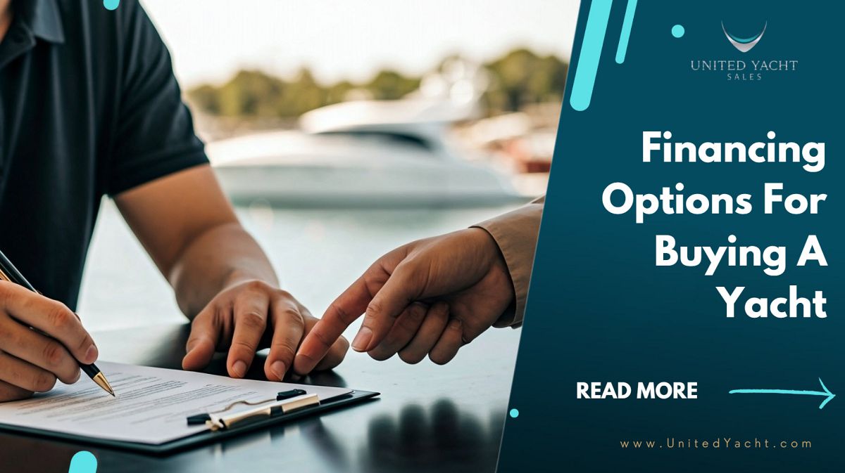 What Are Your Financing Options When Buying A Yacht? | United Yacht Sales