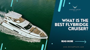 photo of What Is The Best Flybridge Cruiser?