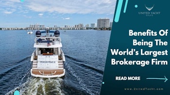 photo of United Yacht Sales Is The World's Largest Yacht Brokerage Firm