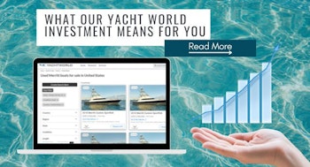 photo of Significant Investment Made Into Yachtworld Services For Our Clients And Yacht Brokers